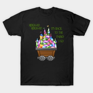 Heigh-ho, Heigh-ho, It's Back To The Parks I Go T-Shirt